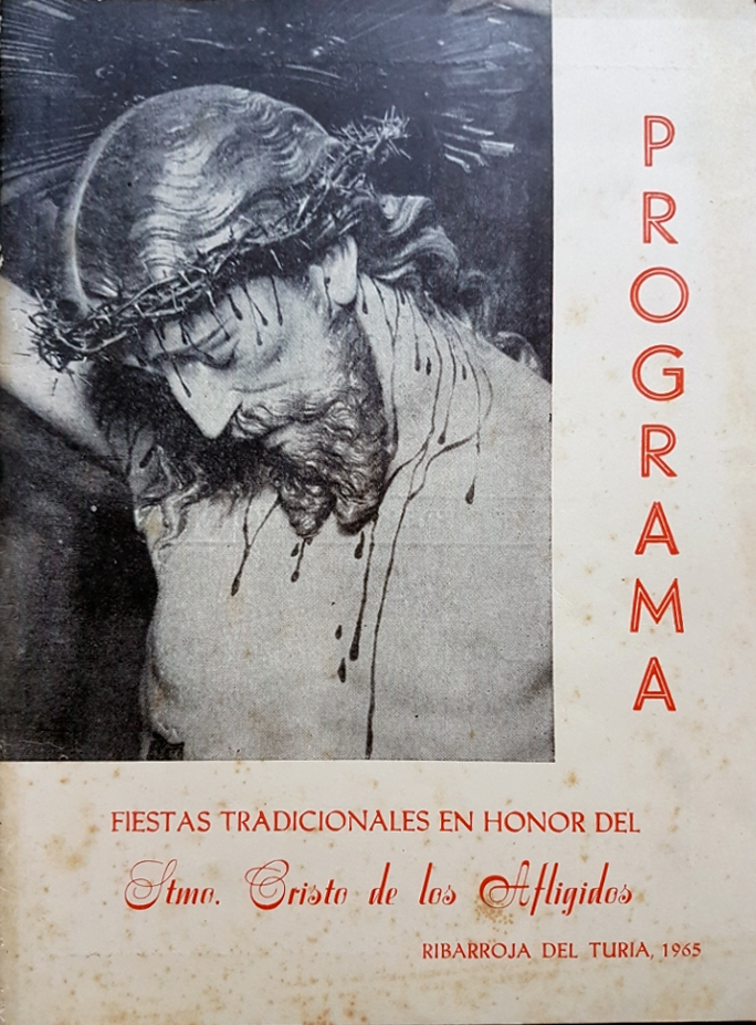Fiestas patronales en honor del Santísimo Cristo de los Afligidos 1965 Riba-roja de Túria / Ribarroja del Turia